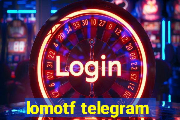 lomotf telegram